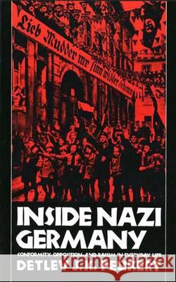 Inside Nazi Germany: Conformity, Opposition, and Racism in Everyday Life