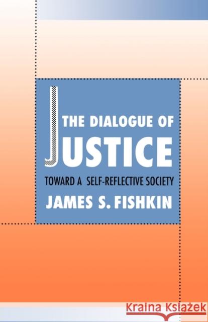 The Dialogue of Justice: Toward a Self-Reflective Society