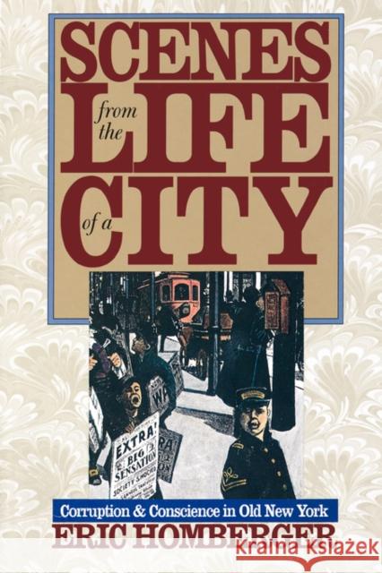 Scenes from the Life of a City: Corruption and Conscience in Old New York