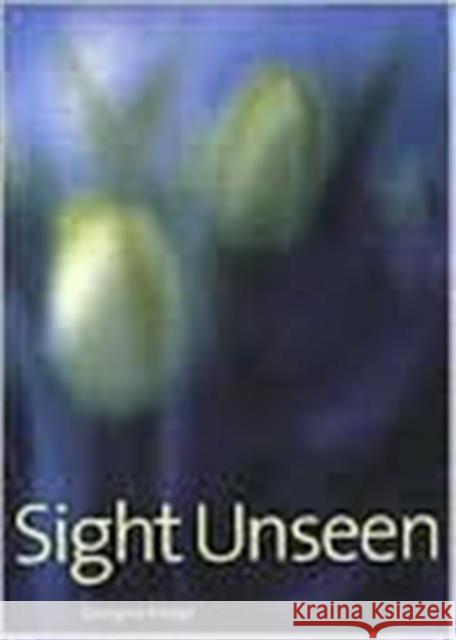 Sight Unseen