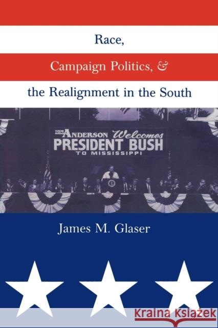 Race, Campaign Politics, and the Realignment in the South