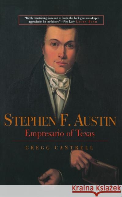Stephen F. Austin: Empresario of Texas