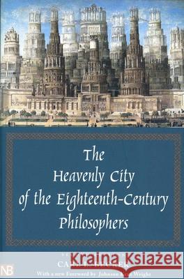 The Heavenly City of the Eighteenth-Century Philosophers