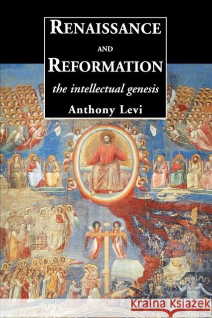 Renaissance and Reformation: The Intellectual Genesis