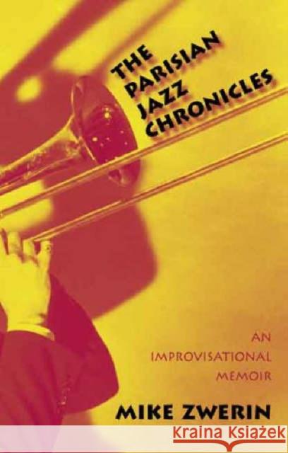 Parisian Jazz Chronicles: An Improvisational Memoir