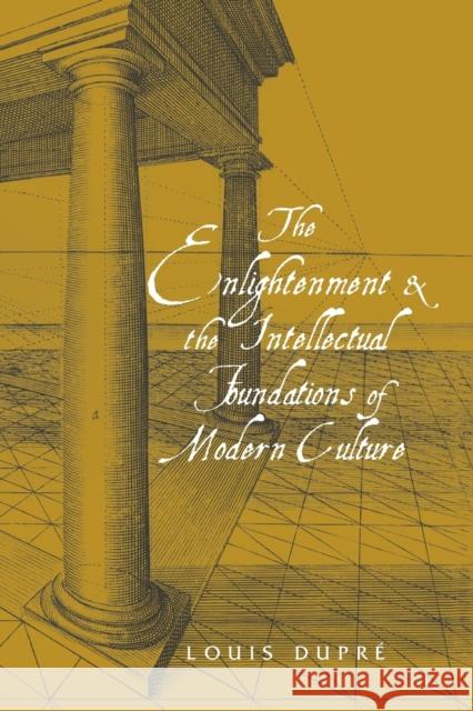 The Enlightenment and the Intellectual Foundations of Modern Culture