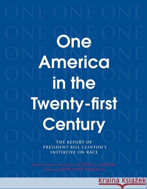 One America in the 21st Century: The Report of President Bill Clinton's Initiative on Race