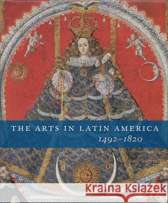 The Arts in Latin America, 1492-1820