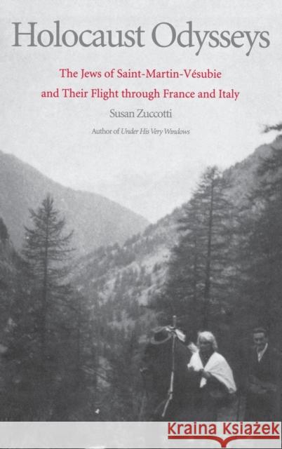 Holocaust Odysseys: The Jews of Saint-Martin-Vésubie and Their Flight Through France and Italy