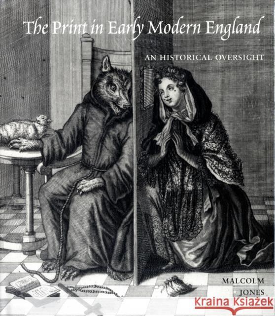 The Print in Early Modern England: An Historical Oversight