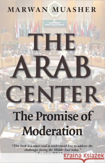 Arab Center: The Promise of Moderation