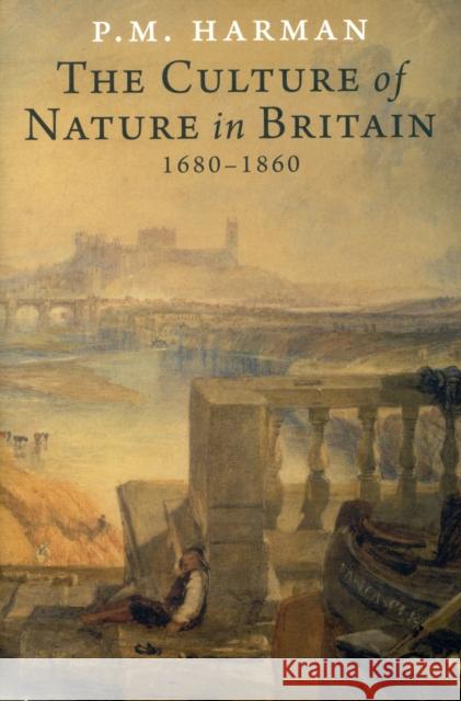 The Culture of Nature in Britain, 1680-1860