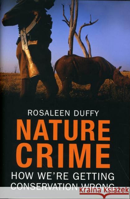 Nature Crime: How We're Getting Conservation Wrong