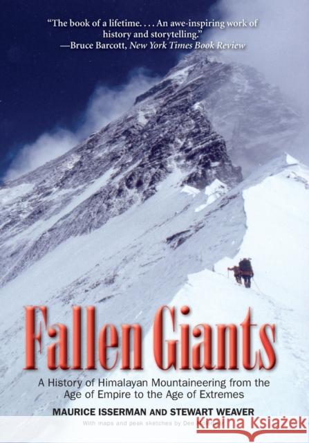 Fallen Giants: A History of Himalayan Mountaineering from the Age of Empire to the Age of Extremes