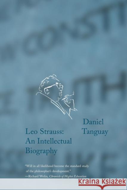 Leo Strauss: An Intellectual Biography