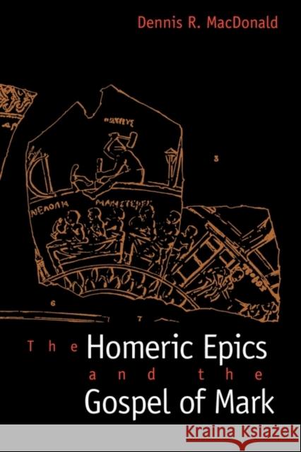 The Homeric Epics and the Gospel of Mark