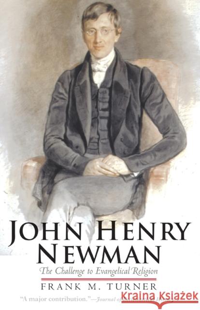 John Henry Newman: The Challenge to Evangelical Religion