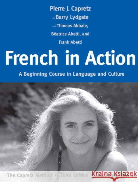 French in Action: A Beginning Course in Language and Culture: The Capretz Method, Workbook Part 1