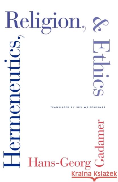 Hermeneutics, Religion, and Ethics