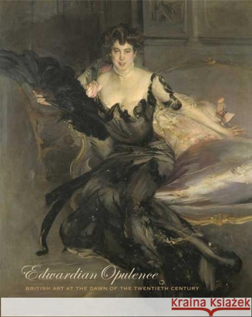 Edwardian Opulence: British Art at the Dawn of the Twentieth Century