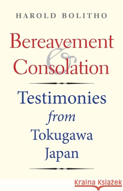 Bereavement and Consolation: Testimonies from Tokugawa Japan