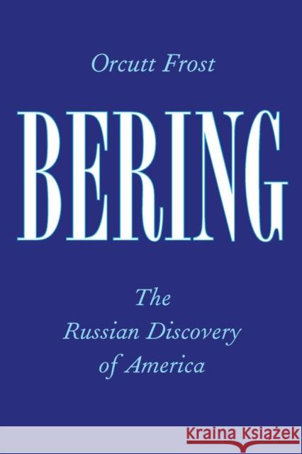 Bering: The Russian Discovery of America