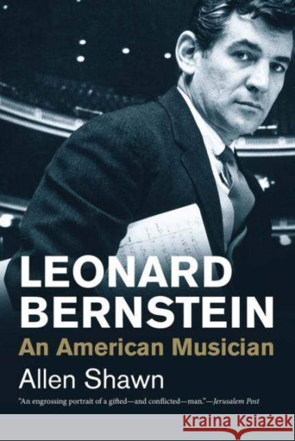 Leonard Bernstein: An American Musician