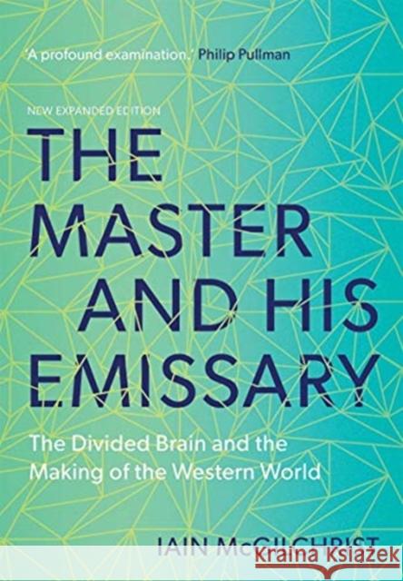 The Master and His Emissary: The Divided Brain and the Making of the Western World