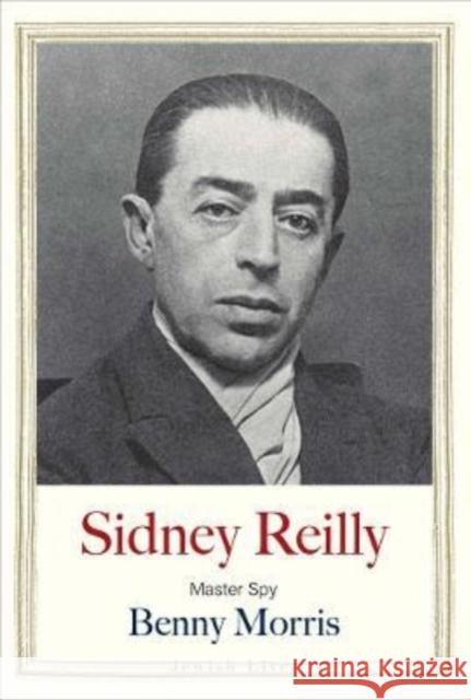 Sidney Reilly: Master Spy