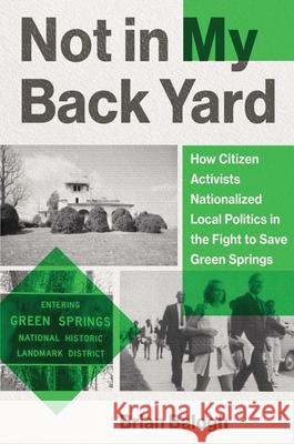 Not in My Back Yard: How Citizen Activists Nationalized Local Politics in the Fight to Save Green Springs