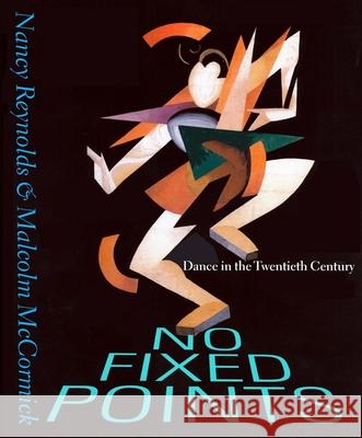 No Fixed Points: Dance in the Twentieth Century