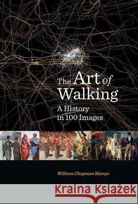 The Art of Walking: A History in 100 Images