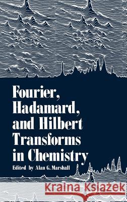 Fourier, Hadamard, and Hilbert Transforms in Chemistry