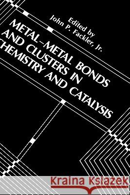 Metal-Metal Bonds and Clusters in Chemistry and Catalysis