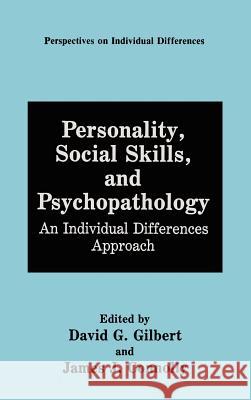 Personality, Social Skills, and Psychopathology:: An Individual Differences Approach