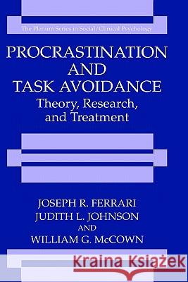 Procrastination and Task Avoidance: Theory, Research, and Treatment