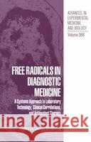 Free Radicals in Diagnostic Medicine: A Systems Approach to Laboratory Technology, Clinical Correlations and Antioxidant Therapy