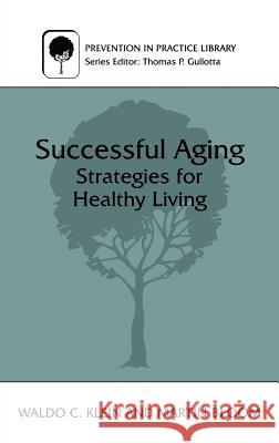 Successful Aging: Strategies for Healthy Living