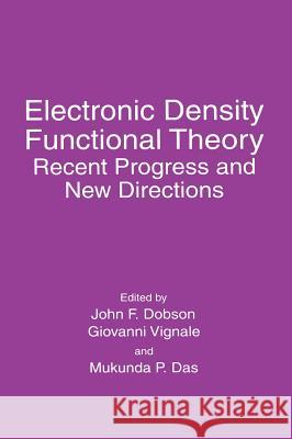 Electronic Density Functional Theory: Recent Progress and New Directions