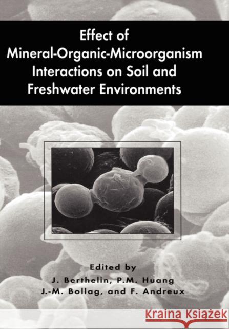 Effect of Mineral-Organic-Microorganism Interactions on Soil and Freshwater Environments