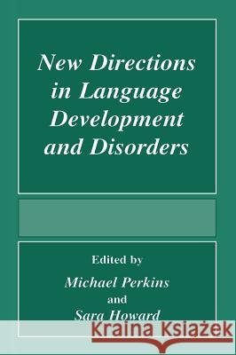 New Directions in Language Development and Disorders