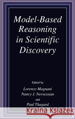 Model-Based Reasoning in Scientific Discovery