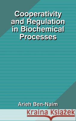 Cooperativity and Regulation in Biochemical Processes