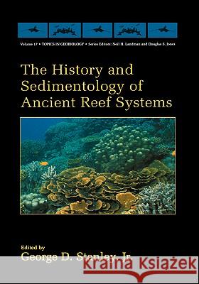 The History and Sedimentology of Ancient Reef Systems