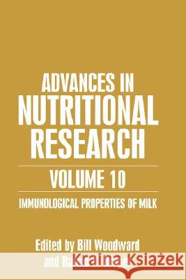 Advances in Nutritional Research Volume 10: Immunological Properties of Milk