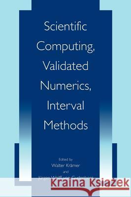 Scientific Computing, Validated Numerics, Interval Methods