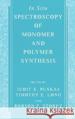 In Situ Spectroscopy of Monomer and Polymer Synthesis