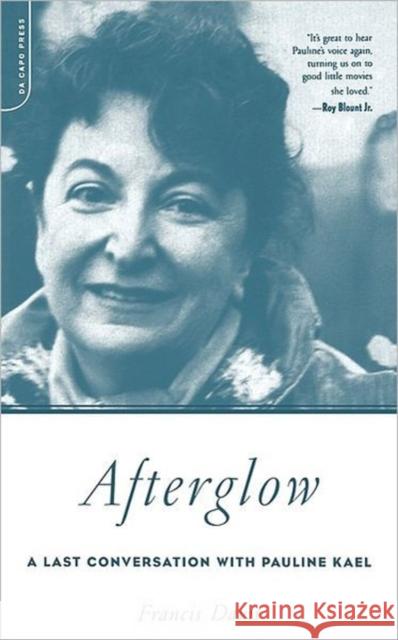 Afterglow: A Last Conversation with Pauline Kael