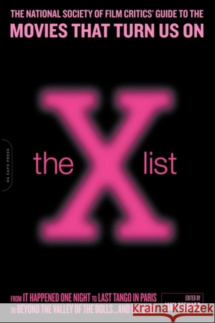 The X List: The National Society of Film Critics' Guide to the Movies That Turn Us on