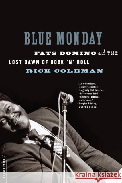 Blue Monday: Fats Domino and the Lost Dawn of Rock 'n' Roll